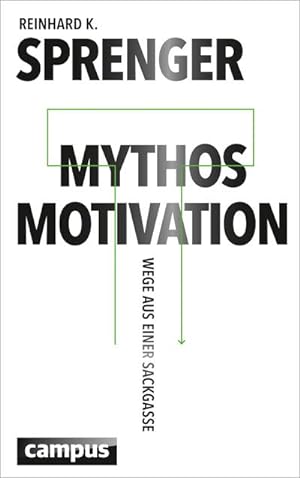 Seller image for Mythos Motivation : Wege aus einer Sackgasse for sale by AHA-BUCH GmbH