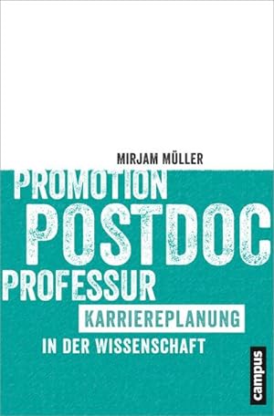 Seller image for Promotion - Postdoc - Professur : Karriereplanung in der Wissenschaft for sale by AHA-BUCH GmbH