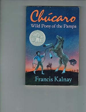 Seller image for Chucaro: Wild Pony of the Pampa (The Newbery Honor Roll) for sale by TuosistBook