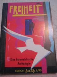 Bild des Verkufers fr Freiheit Eine sterreichische Anthologie Edition free life 1/90 zum Verkauf von Alte Bcherwelt
