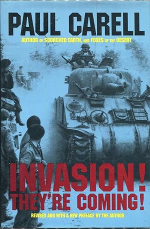 Seller image for Invasion! They're Coming!; The German Account of the D-Day Landings and the 80 Days' Battle for France for sale by Evening Star Books, ABAA/ILAB