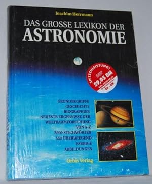 Das große Lexikon der Astronomie. Grundbegriffe, Geschichte, Biographien, neueste Ergebnisse der ...