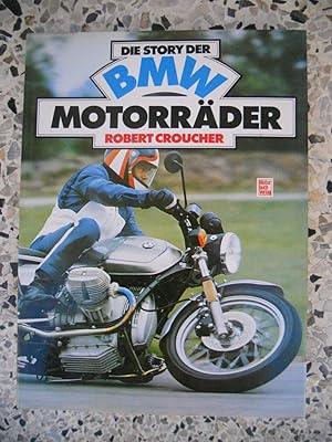 Seller image for Die Story der B. M. W. Motorrader for sale by Frederic Delbos