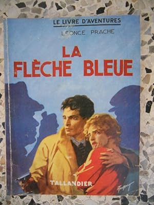 Seller image for La fleche bleue for sale by Frederic Delbos