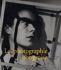 PHOTOGRAPHIE HONGROISE. BRASSAI, CAPA,