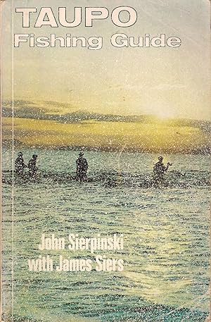 Immagine del venditore per TAUPO FISHING GUIDE. By Jim Siers and John Sierpinski. venduto da Coch-y-Bonddu Books Ltd