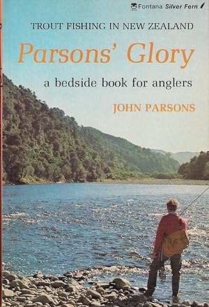 Seller image for PARSONS' GLORY: A BEDSIDE BOOK FOR ANGLERS. By John Parsons. for sale by Coch-y-Bonddu Books Ltd