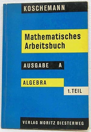 Mathematisches Arbeitsbuch für Mittel-(Real-)Schulen und verwandte Schularten. Ausgabe A. Arithme...