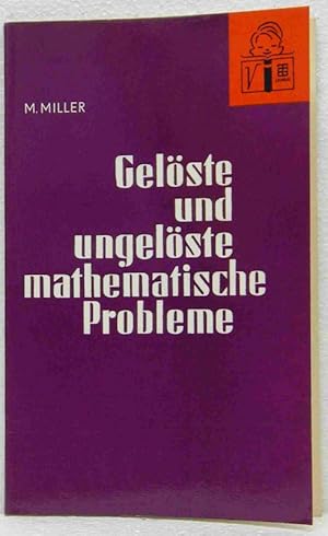 Gelöste und ungelöste mathematische Probleme.