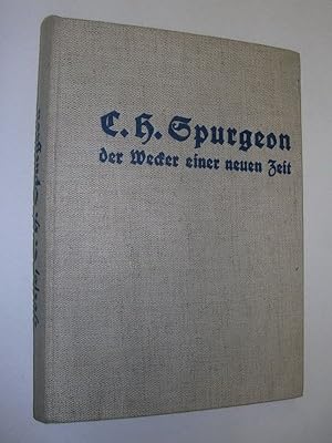 C. H. Spurgeon, der Wecker einer neuen Zeit.