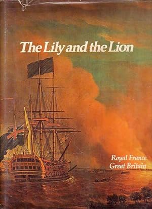 Bild des Verkufers fr THE LILY AND THE LION - Royal France / Great Britain zum Verkauf von Jean-Louis Boglio Maritime Books