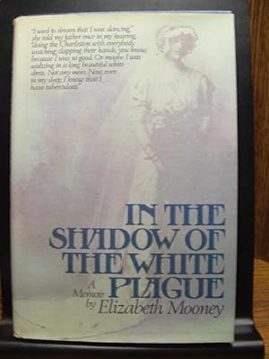 IN THE SHADOW OF THE WHITE PLAGUE