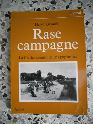 Immagine del venditore per Rase campagne - La fin des communautes paysannes venduto da Frederic Delbos