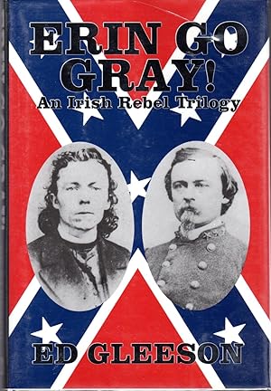 Seller image for Erin Go Gray: An Irish Rebel Trilogy for sale by Dorley House Books, Inc.