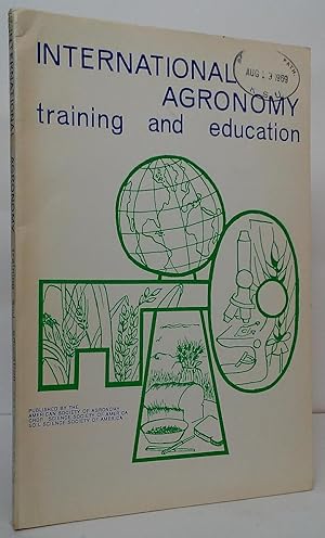Seller image for International Agronomy: Training & Education (ASA Special Publication Number 15) for sale by Stephen Peterson, Bookseller