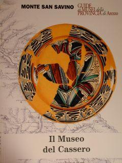 Seller image for Monte San Savino. Il Museo del Cassero. for sale by EDITORIALE UMBRA SAS