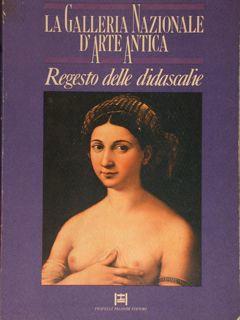 Seller image for La Galleria Nazionale d'Arte Antica. Regesto delle didascalie. for sale by EDITORIALE UMBRA SAS