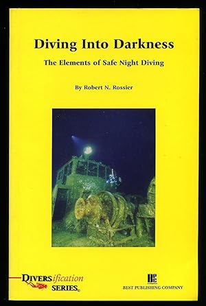 Imagen del vendedor de Diving Into Darkness; The Elements of Safe Night Diving a la venta por Little Stour Books PBFA Member