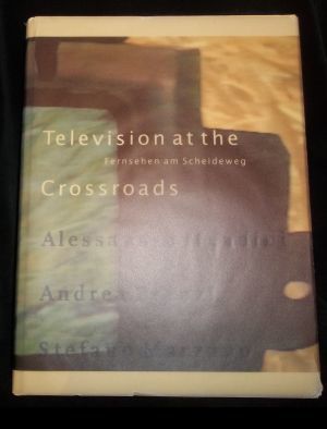 Image du vendeur pour Television at the Crossroads Fernsehen am Scheideweg mis en vente par ANTIQUARIAT Franke BRUDDENBOOKS