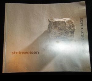 Seller image for Steinweisen - Helmut Christof Degn - Paris 1988. (= Katalog zur Ausstellung; Blau-Gelbe Galerie Niedersterreichisches Landesmuseum, Wien, 21. Dezember 1988 - 23. Jnner 1989, Galerie des Institut Franais d'Innsbruck, 28. Jnner 1989 - 2. Mrz 1989. for sale by ANTIQUARIAT Franke BRUDDENBOOKS