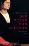 Bild des Verkufers fr Der Notar von Avignon : historischer Roman. Aus dem Engl. von Michael Haupt zum Verkauf von Antiquariat  Udo Schwrer