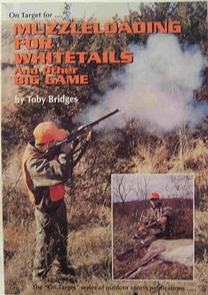 Seller image for Muzzleloading for Whitetails and Other Big Game for sale by First Class Used Books