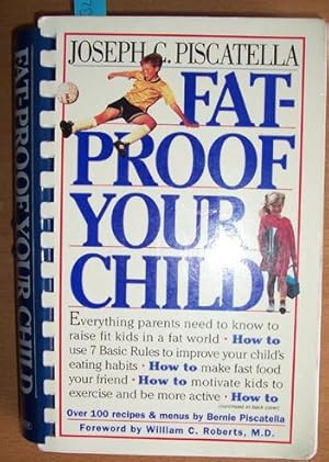 Immagine del venditore per Fat Proof Your Child: Everything Parents Need to Know to Raise Fit Kids in a Fat World venduto da Reading Habit