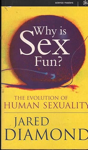 Imagen del vendedor de Why is Sex Fun? The Evolution of Human Sexuality a la venta por Mr Pickwick's Fine Old Books