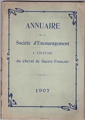 Annuaire De La société D'encouragement à L'élevage Du Cheval De Guerre français. 1907