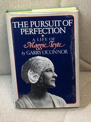 The Pursuit of Perfection, a Life of Maggie Teyte
