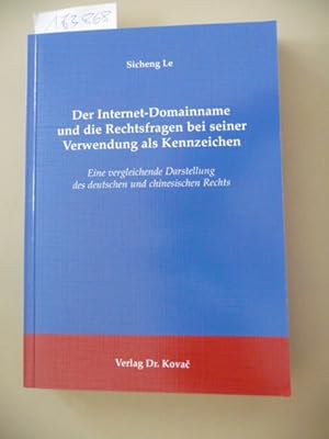 Bild des Verkufers fr Der Internet-Domainname und die Rechtsfragen bei seiner Verwendung als Kennzeichen : eine vergleichende Darstellung des deutschen und chinesischen Rechts zum Verkauf von Gebrauchtbcherlogistik  H.J. Lauterbach