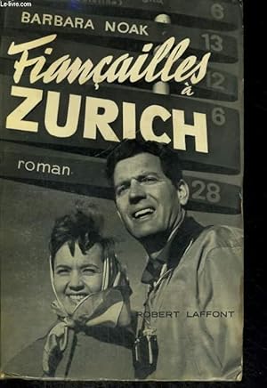 Imagen del vendedor de FIANCAILLES A ZURICH. a la venta por Le-Livre