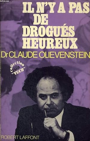 Seller image for IL N'YA PAS DE DROGUES HEUREUX. for sale by Le-Livre