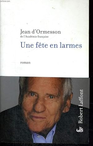 Image du vendeur pour UNE FETE EN LARMES. mis en vente par Le-Livre