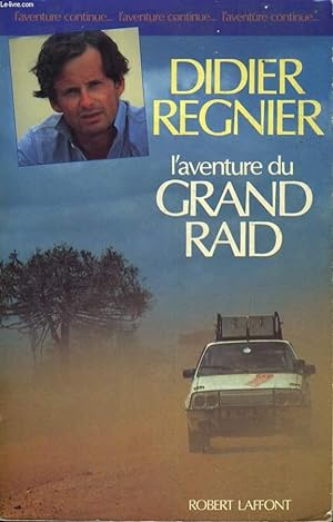 Seller image for L'AVENTURE DU GRAND RAID. for sale by Le-Livre
