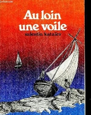 Bild des Verkufers fr AU LOIN UNE VOILE zum Verkauf von Le-Livre