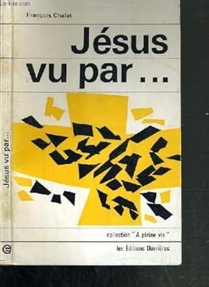 Seller image for JESUS VU PAR. / COLLECTION A PLEINE VIE for sale by Le-Livre