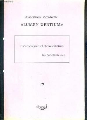 Image du vendeur pour OECUMENISME ET RECONCILIATION - ASSOCIATION SACERDOTALE - LUMEN GENTIUM - N79. mis en vente par Le-Livre