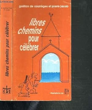 Seller image for LIBRES CHEMINS POUR CELEBRER for sale by Le-Livre