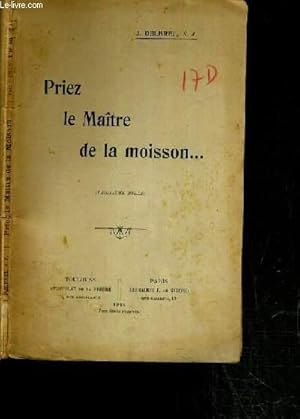 Seller image for PRIEZ LE MAITRE DE LA MOISSON. for sale by Le-Livre