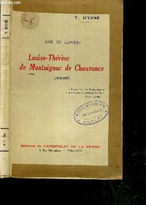 Seller image for LOUISE-THERESE DE MONTAIGNAC DE CHAUVANCE (1820-1885) / AME DE LUMIERE for sale by Le-Livre