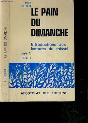 Bild des Verkufers fr LE PAIN DU DIMANCHE - INTRODUCTIONS AUX LECTURES DU MISSEL - ANNEE C - SERIE 1 zum Verkauf von Le-Livre