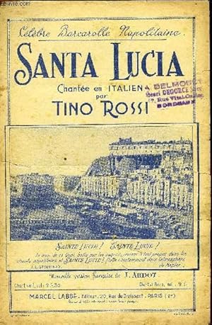 Seller image for SANTA LUCIA clbre bacarolle napolitaine chant par Tino Rossi en italien PARTITION POUR LE CHANT EN FRANCAIS for sale by Le-Livre