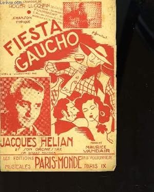 Seller image for FIESTA GAUCHO fte gaucho PARTITIONPOUR LE CHANT for sale by Le-Livre