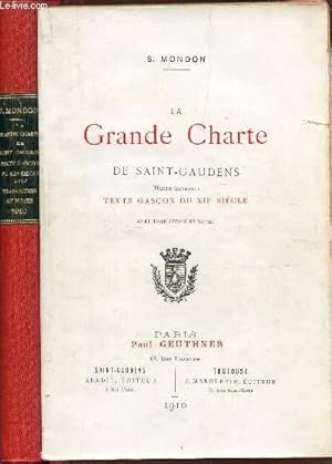 Seller image for LA GRANDE CHARTE DE SAINT GAUDENS (Haute Garonne) - Texte Gascon du XIIe siecle - Avec traduction et notes. for sale by Le-Livre