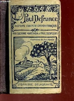 Immagine del venditore per PAUL DEFRANCE - HISTOIRE D'UN PETIT CITOYEN FRANCAIS. venduto da Le-Livre