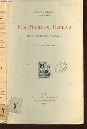 Bild des Verkufers fr JOSE-MARIA DE HEREDIA - LES SOURCES DES TROPHEES. zum Verkauf von Le-Livre