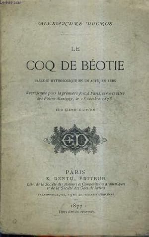 Seller image for LE COQ DE BEOTIE PARODIE MYTHOLOGIQUE EN UN ACTE EN VERS / 3E EDITION. for sale by Le-Livre