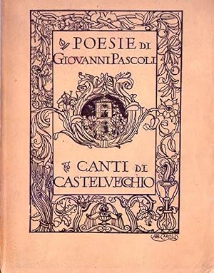 CANTI DI CASTELVECCHIO. Poesie di Giovanni Pascoli IV