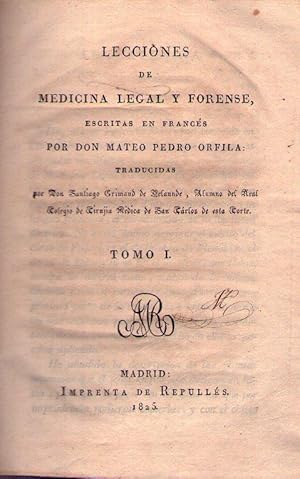 LECCIONES DE MEDICINA LEGAL Y FORENSE. Traducidas por Santiago Grimand de Melaunde. Tomo I